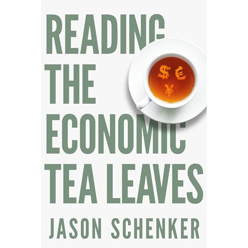Reading The Economic Tea Leaves by Jason Schenker episode artwork