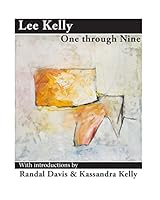 Lee Kelly: One through Nine 1517513421 Book Cover