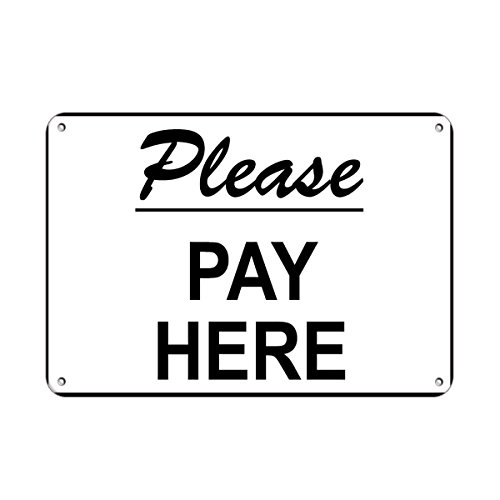 Please Pay here Business Sign STore Policy LABEL DECAL STICKER Sticks to Any Surface 10x7