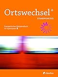  Ortswechsel PLUS 8 - Standpunkt(e): Evangelisches Religionsbuch für Gymnasien - Ausgabe Bayern für Lehrplan PLUS