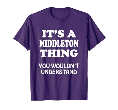 Its A Middleton Thing You Wouldnt Understand Family Reunion T-Shirt, Men, Purple, Small