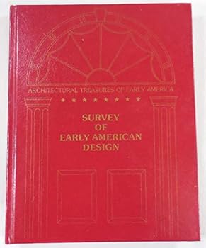 Survey of Early American Design (Architectural Treasures of Early America Series)