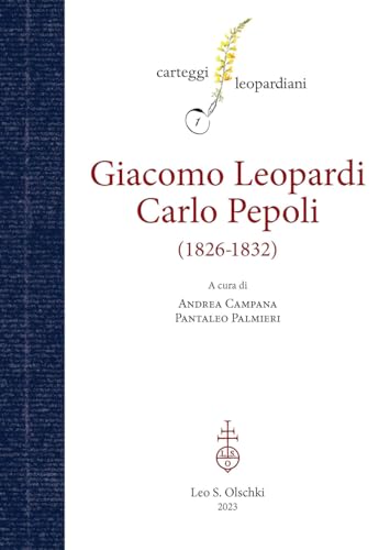 Carteggio Giacomo Leopardi-Carlo Pepoli. (1826-1832)