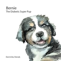 Bernie. The Diabetic Super Pup 8395572115 Book Cover