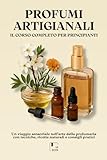 PROFUMI ARTIGIANALI: il corso completo per principianti