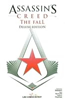 Assassin's Creed: The Fall (Assassin's Creed: The Fall #1, #2 & #3) B0089OUSQA Book Cover