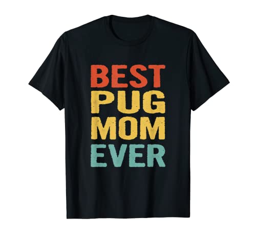 Vintage Best Pug Mom Ever Funny Retro Bday regalo para mamá Pug Camiseta