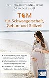 tcm baby schlafen  TCM für Schwangerschaft, Geburt und Stillzeit: 40 Wochen Babybauch: Tipps für jede Schwangerschaftsphase - In Balance kommen: Heilkräuter, Akupressur, ... mit Traditioneller Chinesischer Medizin