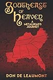 Southeast of Heaven: A Metalhead's Journey Over 30 Years In The Making