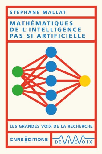 Mathématiques de l'Intelligence pas si Artificielle (Les grandes voix de la recherche)