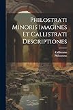 Philostrati Minoris Imagines Et Callistrati Descriptiones (Ancient Greek Edition)