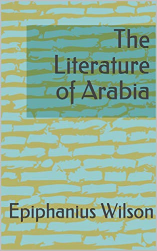 The Literature of Arabia (English Edition)