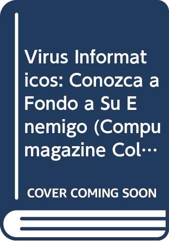 Imagen de Virus Informaticos: Conozca a Fondo a Su Enemigo