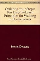 ORDERING YOUR STEPS: Ten Easy-To-Learn Principles for Walking 0533124689 Book Cover