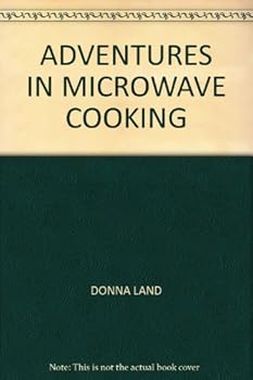 Hardcover ADVENTURES IN MICROWAVE COOKING Book