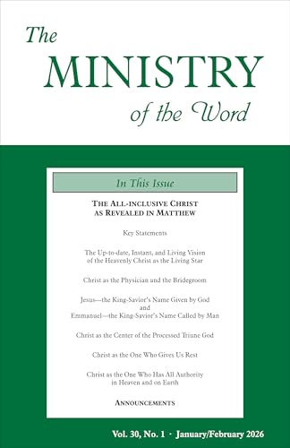 The Ministry of the Word, Vol. 30, No. 01: The All-inclusive Christ as Revealed in Matthew