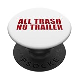 Photo Gallery all trash nessun trailer divertente redneck tutto trash nessun trailer popsockets popgrip intercambiabile Photo Gallery all trash nessun trailer divertente redneck tutto trash nessun trailer popsockets popgrip intercambiabile