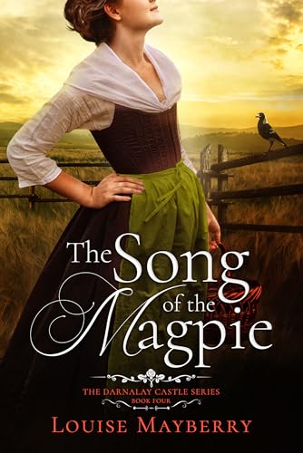 The Song of the Magpie: A Historical Romance of Colonial Australia (The Darnalay Castle Series Book 4)