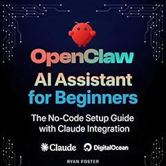 OpenClaw AI Assistant for Beginners Audiolibro Por Ryan Foster arte de portada