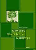  Grundriss Geschichte der Metaphysik: Von den Vorsokratikern bis Sartre. Eine Einführung