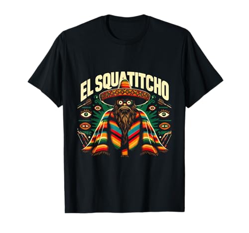 El Squatcho Poncho Western Bigfoot Funny Sasquatch T-Shirt