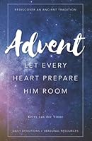 Advent: Let Every Heart Prepare Him Room 1990425143 Book Cover