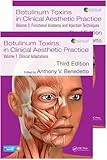 Botulinum Toxins in Clinical Aesthetic Practice 3E: Two Volume Set (Series in Cosmetic and Laser Therapy)