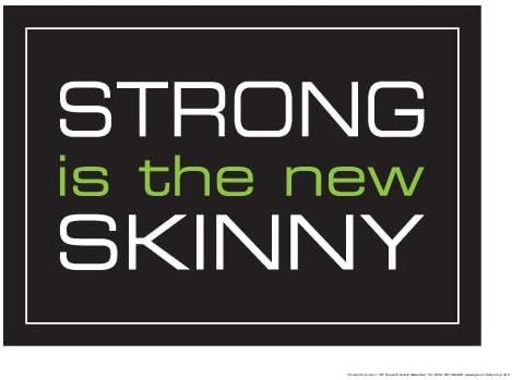 Strong is The New Skinny 18" X 24" Poster