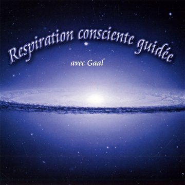Respiration consciente guidée CD Gaal