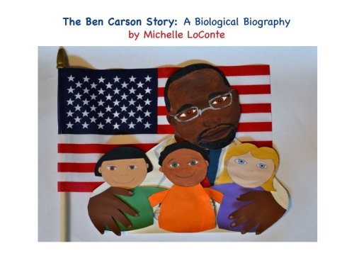 CREATESPACE The Ben Carson Story: A Biological Biography