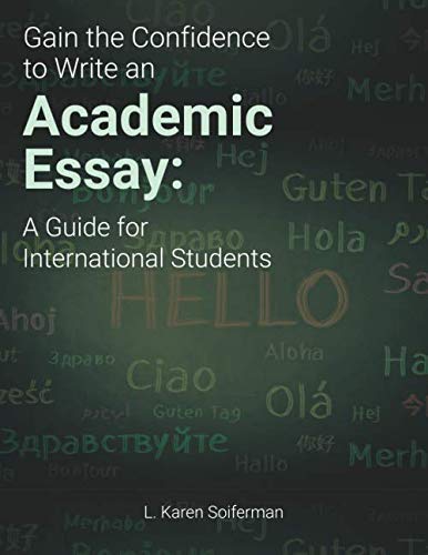 Gain the Confidence to Write an Academic Essay: A Guide for International Students