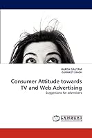 Consumer Attitude towards TV and Web Advertising 3838371518 Book Cover