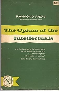 Mass Market Paperback The Opium of the Intellectuals by Raymond Aron (1962-09-03) Book