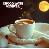 Choco Latte Nights1 (Acoustic)
