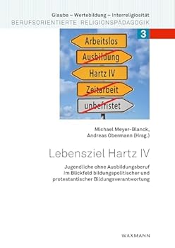 Paperback Lebensziel Hartz IV: Jugendliche ohne Ausbildungsberuf im Blickfeld bildungspolitischer und protestantischer Bildungsverantwortung [German] Book