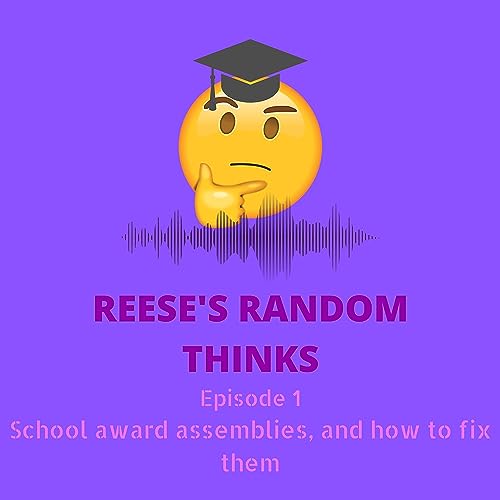 Episode 1 | School Awards Assemblies, and how to fix them