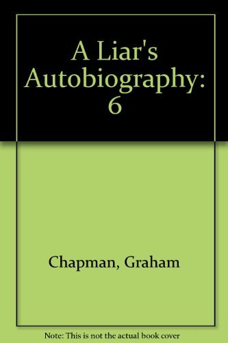 A Liar's Autobiography By Graham Chapman (1981-02-01) 
