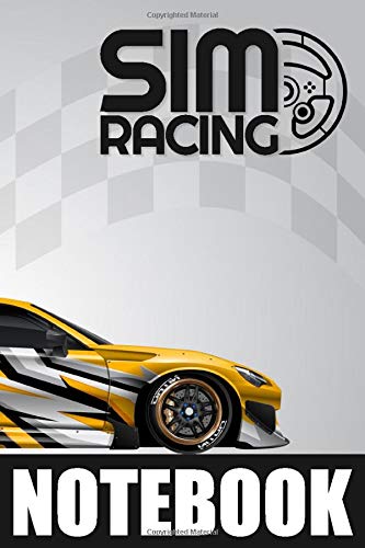 SIM RACING NOTEBOOK: Racing Simulator Games Journal - Lined & Dot-Grid Pattern for Notes and Sketches | Keep notes on circuits, Car setup and Lap Times to improve your driving