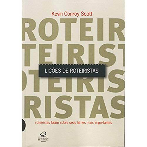 Lições de Roteiristas. Roteiristas Falam Sobre Seus Filmes