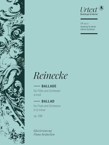 Carl Reinecke: Ballade d-moll - Piano reduction - Edition Breitkopf Urtext (EB 9475)