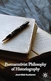 Postnarrativist Philosophy of Historiography