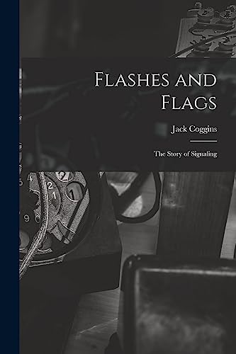 Flashes and Flags: the Story of Signaling