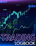 Trading Logbook: A Comprehensive Tool for Tracking Stocks, Forex, and Cryptocurrency Investments