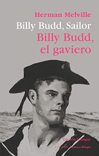 Billy Budd sailor. Billy Budd el gaviero (Biblioteca Paralela)