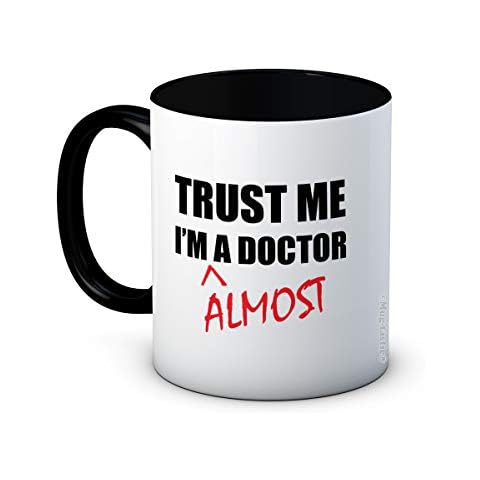 Trust Me I'm A Doctor (Almost) - Funny Ceramic Coffee Mug Cover