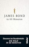  James Bond in 60 Minuten: Staunen im Stundentakt – Die Welt in 60 Minuten
