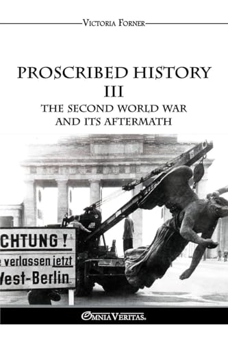 Proscribed History III - The Second World War and its aftermath: The Role of Jewish Agents in Contemporary History