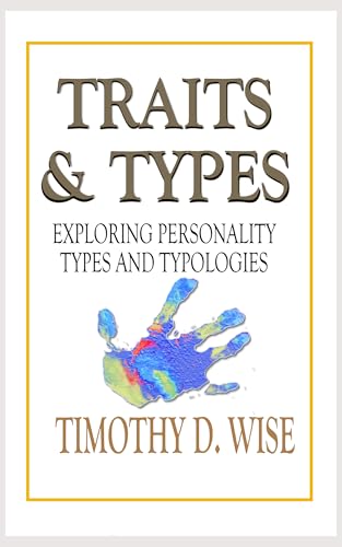 Traits & Types: Exploring Personality Types and Typologies