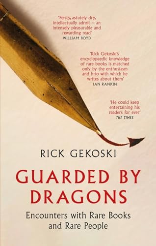 Guarded By Dragons: Encounters With Rare Books And Rare People