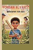 Yordan Álvarez biography for kids: The story of a small-town boy who hit it to the major leagues